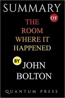 ▲ボルトン氏の回顧録「SUMMARY of The Room Where It Happened By John Bolton」（アマゾン公式サイトから）